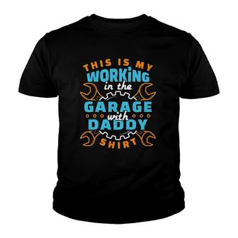 Kids This Is My Working In The Garage With Daddy Youth T-shirt | Mazezy