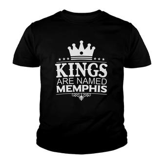 Kings Are Named Memphis Funny Personalized Name Men Gift Youth T-shirt | Mazezy DE
