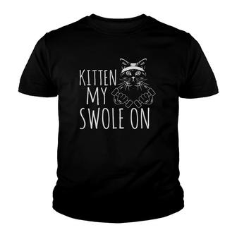 Kitten My Swole On Funny Cat Gym Workout Youth T-shirt | Mazezy