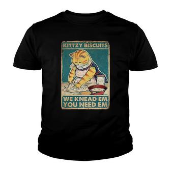 Kitty Biscuits We Knead Em You Need Em Cat Poster Youth T-shirt - Thegiftio UK