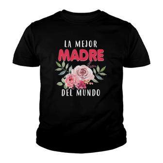 La Mejor Madre Del Mundo Mamá Guía Tutora Madre Spanish Youth T-shirt | Mazezy UK