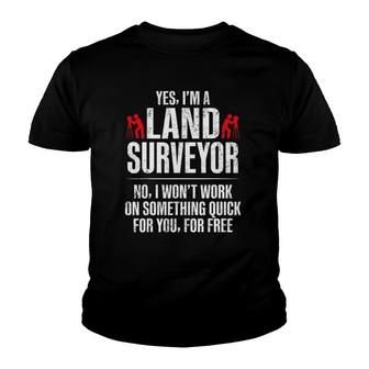 Land Surveying Quick Free Funny Surveyor Gifts Youth T-shirt | Mazezy