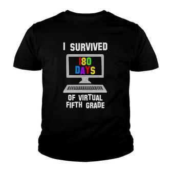 Last Day Of School I Survived 180 Days Of Virtual 5Th Grade Youth T-shirt | Mazezy