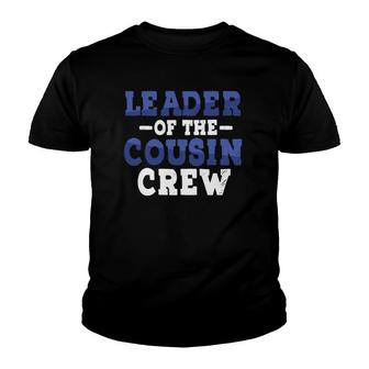 Leader Of The Cousin Crew Brothers Sisters Family Relatives Youth T-shirt | Mazezy