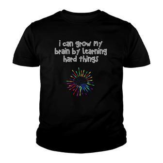 Learn Hard Things Brain Growth Mindset Teacher Gift Youth T-shirt | Mazezy