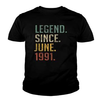 Legend Since June 1991 31St Birthday Gift 31St Years Old Youth T-shirt | Mazezy
