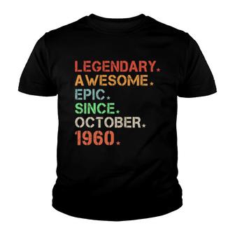 Legendary Awesome Epic Since October 1960 Retro Birthday Youth T-shirt | Mazezy