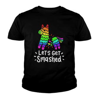 Let's Get Smashed Pinata Cinco De Mayo Mexican Fiesta Party Youth T-shirt | Mazezy