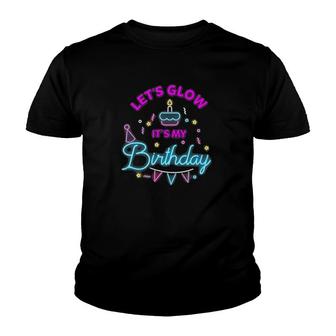 Let's Glow Party It's My Birthday Party Youth T-shirt | Mazezy