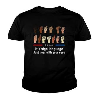 Let's Go Brandon It's Sign Language Just Hear With Your Eyes Youth T-shirt | Mazezy