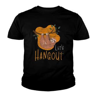 Let's Hangout Sloth Lover Youth T-shirt | Mazezy