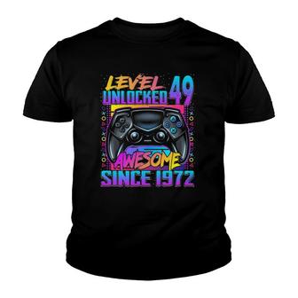 Level 49 Unlocked Awesome Since 1972 49Th Birthday Gaming Youth T-shirt | Mazezy