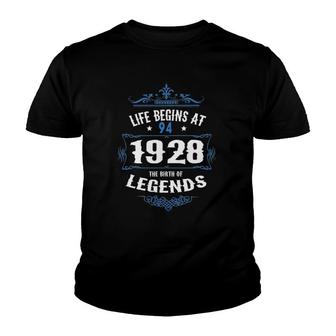 Life Begins At 94 1928 Legends Birth Year 94Th Birthday Gift Youth T-shirt | Mazezy