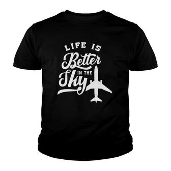 Life Is Better In The Sky Pilot Airplane Plane Aviator Youth T-shirt | Mazezy UK