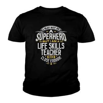 Life Skills Teacher Gift Ideas For School Teachers Youth T-shirt | Mazezy