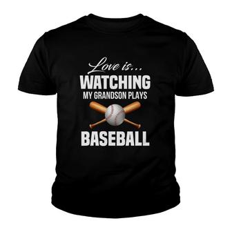 Love Is Watching My Grandson Plays Baseball Tee Youth T-shirt | Mazezy