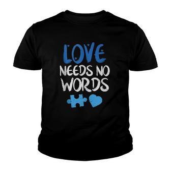 Love Needs No Words Autism Awareness Youth T-shirt | Mazezy