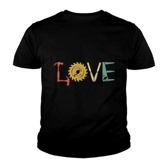 Love, Retro Carpenter Woodworker Tools Youth T-shirt | Mazezy