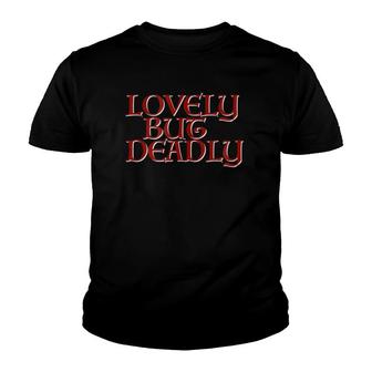 Lovely But Deadly Cool Youth T-shirt | Mazezy