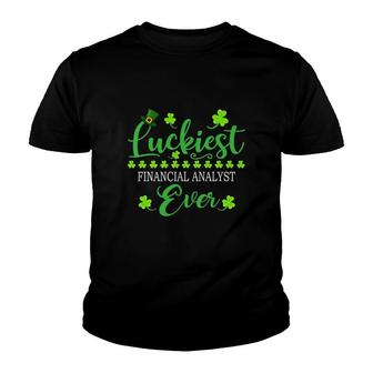 Luckiest Financial Analyst Ever St Patrick Quotes Shamrock Funny Job Title Youth T-shirt | Mazezy