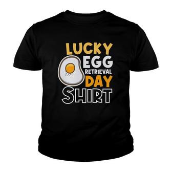 Lucky Egg Retrieval Day Embryo Transfer Ivf Mom Youth T-shirt | Mazezy