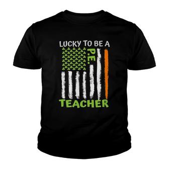Lucky To Be A Physical Education Teacher St Patrick's Day Youth T-shirt | Mazezy