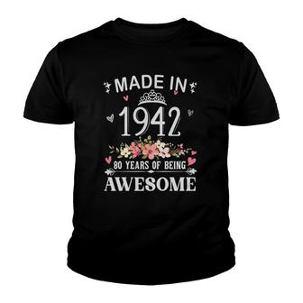 Made In 1942 80 Years Of Being Awesome Flowers Birthday Youth T-shirt | Mazezy