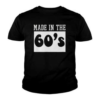 Made In The 60'S 1960 Hippie Birth Year Youth T-shirt | Mazezy