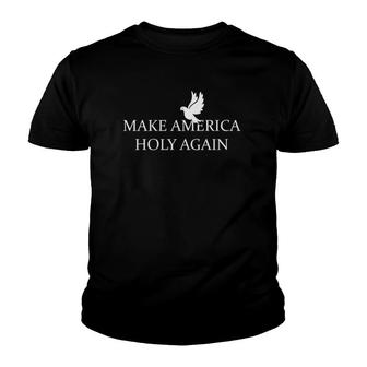 Make America Holy Again Religious Gifts Youth T-shirt | Mazezy