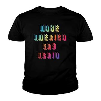 Make Gay Again Rainbow Pride Lgbt Protest America Youth T-shirt | Mazezy AU