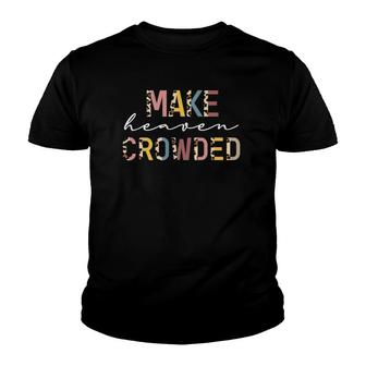 Make Heaven Crowded Leopard Print Women Youth T-shirt | Mazezy