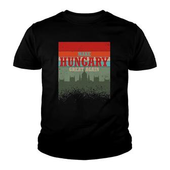 Make Hungary Great Again Magyarorszag Magyar Hungarian Gift Youth T-shirt | Mazezy
