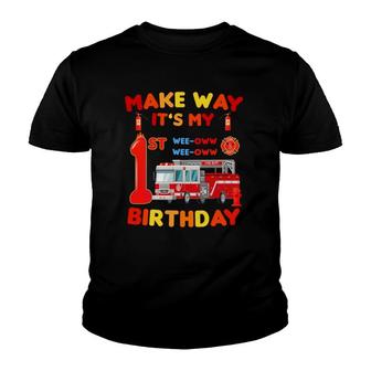 Make Way It's My 1St Birthday Firefighter Firetruck Toddler Youth T-shirt | Mazezy