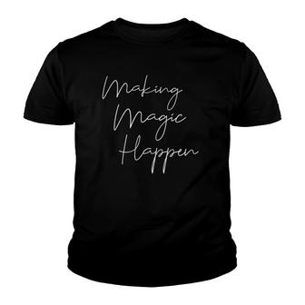 Making Magic Happen Mom Day Dreamer Super Lady Youth T-shirt | Mazezy