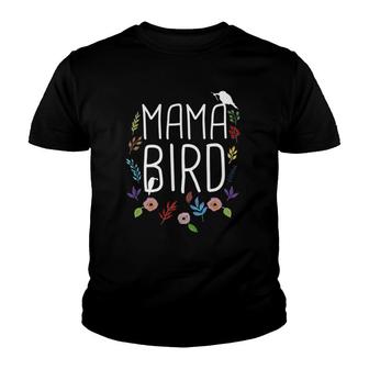 Mama Bird Mother's Mom Momma Funny Birds Gift Quote Saying Youth T-shirt | Mazezy
