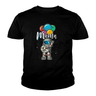 Mama Birthday Funny Astronaut In Space Gifts Lover Youth T-shirt | Mazezy