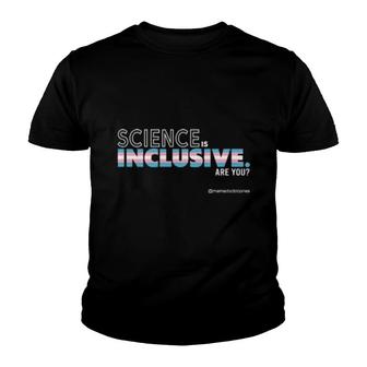 Mama Doctor Jones Science Is Inclusive Are You Larkin Youth T-shirt | Mazezy