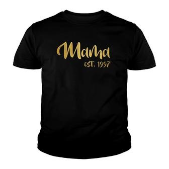 Mama Est 1997 Mothers Day For Mom Wife Aunt Youth T-shirt | Mazezy