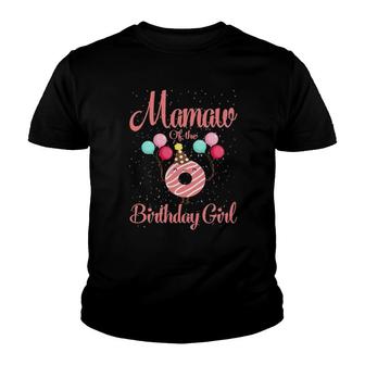 Mamaw Of The Birthday Girl Donut Youth T-shirt | Mazezy