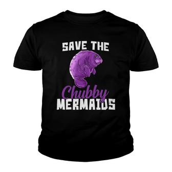 Manatee Save The Chubby Mermaids Funny Youth T-shirt - Thegiftio UK