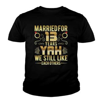Married For 13 Years 13Th Wedding Anniversary Husband Wife Youth T-shirt | Mazezy