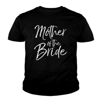 Matching Bridal Party Gifts For Family Mother Of The Bride Youth T-shirt | Mazezy