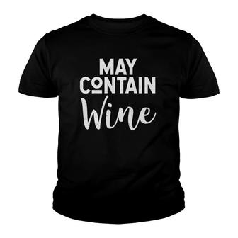 May Contain Wine Mom Cute Mom Gift Mothers Day Vino Youth T-shirt | Mazezy