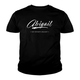 Meaning Of Name Abigail My Fathers Delight Gift Youth T-shirt - Thegiftio UK