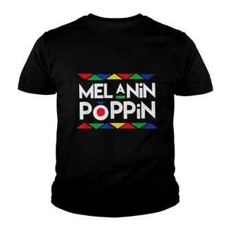 Melanin Poppin Black History Gifts Youth T-shirt | Mazezy
