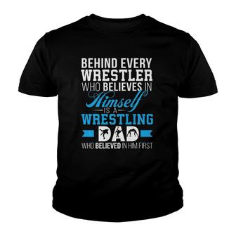 Mens Behind Every Wrestler Is A Wrestling Dad Youth T-shirt | Mazezy