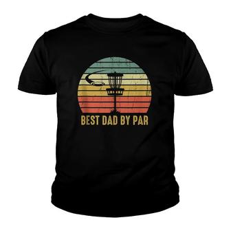 Mens Best Dad By Par Funny Disc Golf Gift For Men Father's Day Youth T-shirt | Mazezy