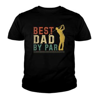 Mens Best Dad By Par Golf Fathers Day Golfing Vintage Youth T-shirt | Mazezy