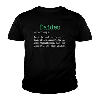 Mens Best Funny Daideo Irish Grandfather Definition Gift Youth T-shirt | Mazezy