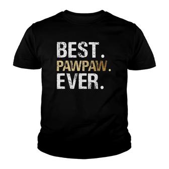 Mens Best Pawpaw Ever Graphic Great Fathers Day Grandparent Gifts Youth T-shirt | Mazezy